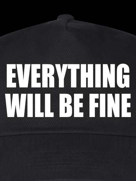 everything will be fine