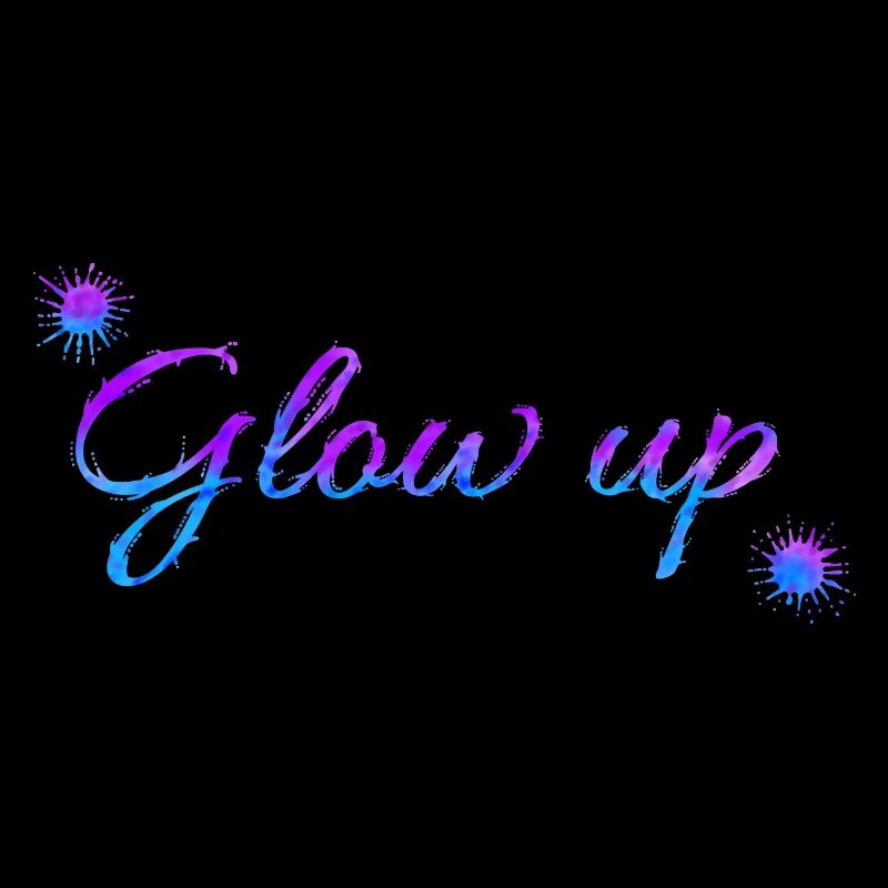 Glow up