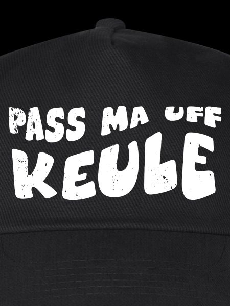Pass ma auf Keule