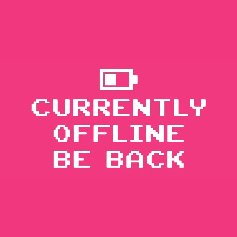 Currently Offline Be Back Battery Empty