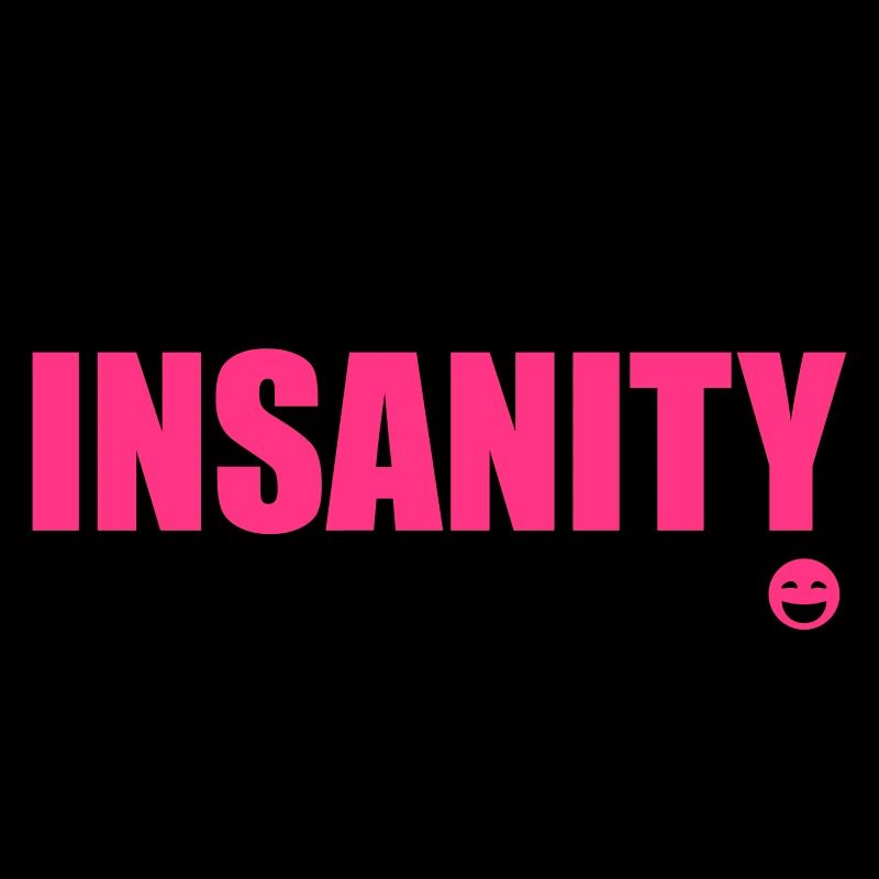 Insanity