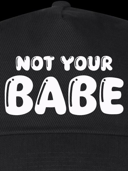 not your babe