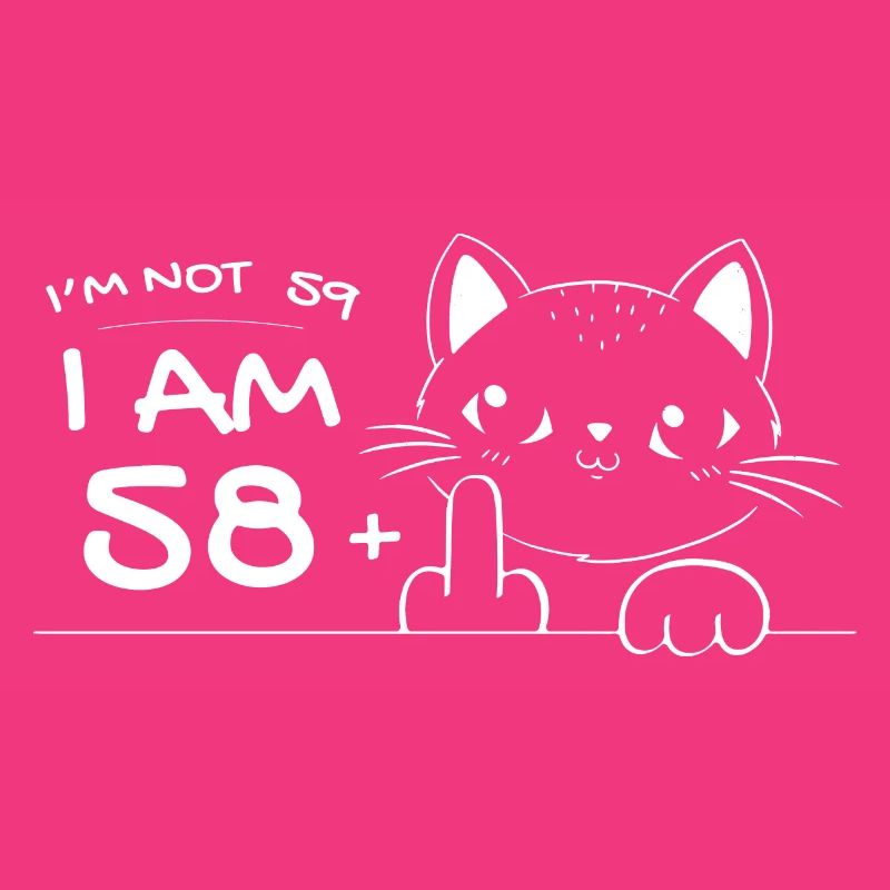 Ich bin nicht 59, ich bin 58 plus 1 Mittelfinger Katzenflip