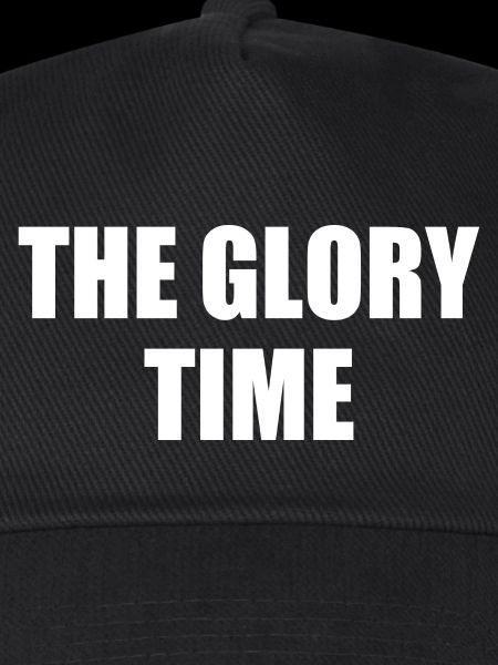 The glory time
