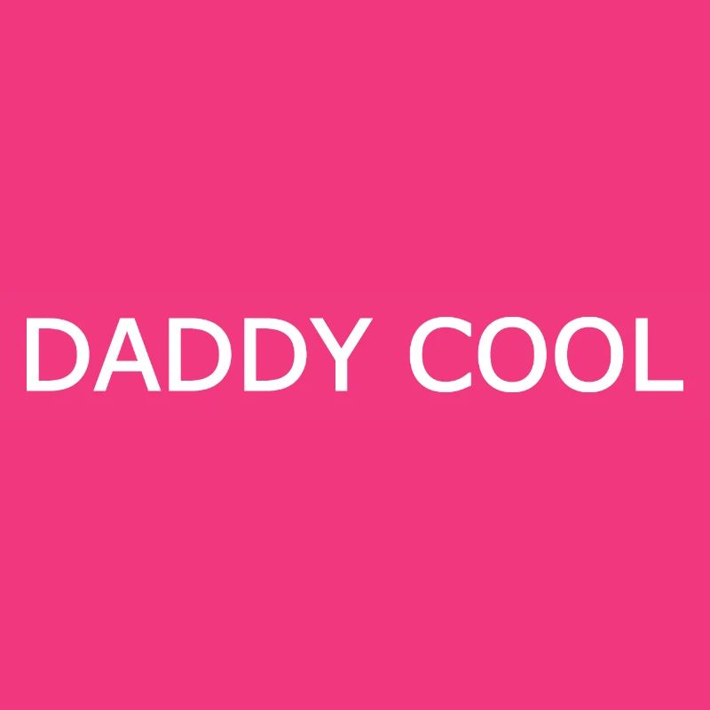 Daddy cool