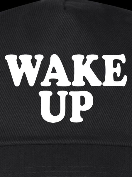 Wake up