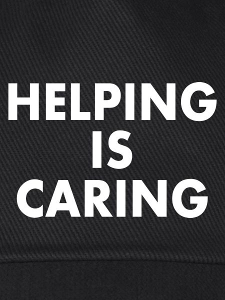 Helping is caring