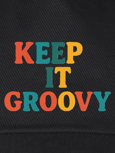 keep it groovy