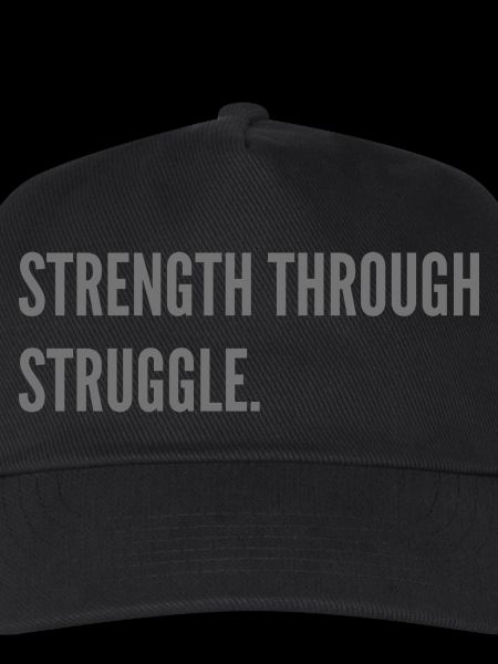 Strength through Struggle.