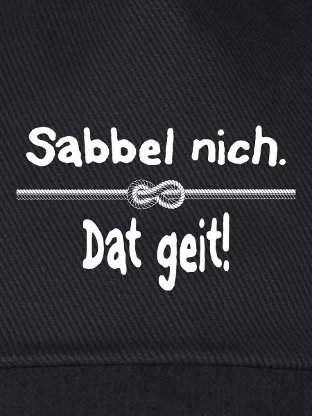 Sabbel nich. Dat geit!