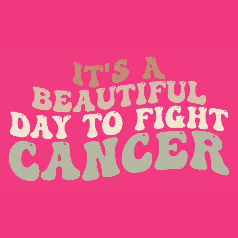 Es ist ein schöner Tag, um Krebs zu bekämpfen, Krebs zu bekämpfen