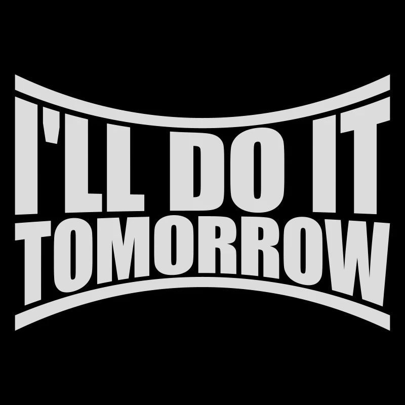 do it tomorrow quote