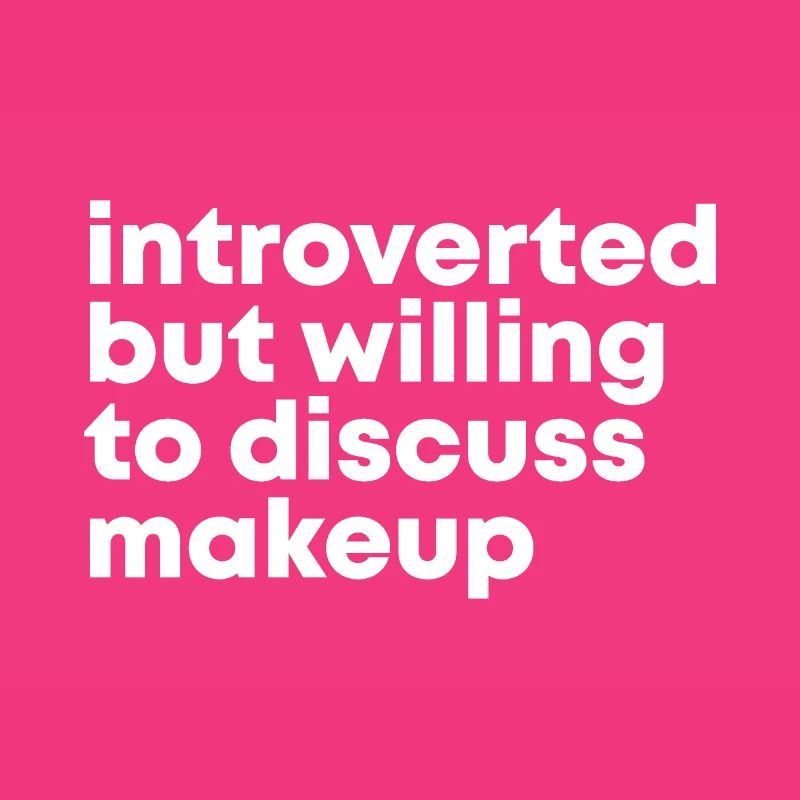 Makeup Makeup Makeup