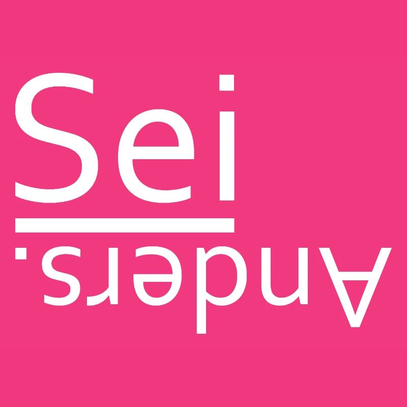 Sei anders