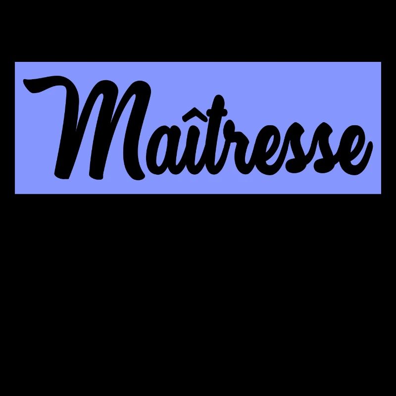 MAÎTRESSE