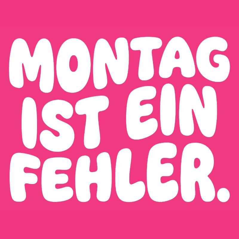 Montag Ist Ein Fehler