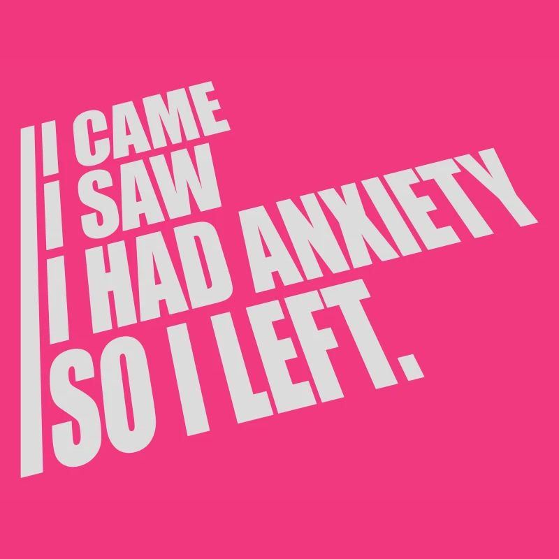 I had anxiety Spruch