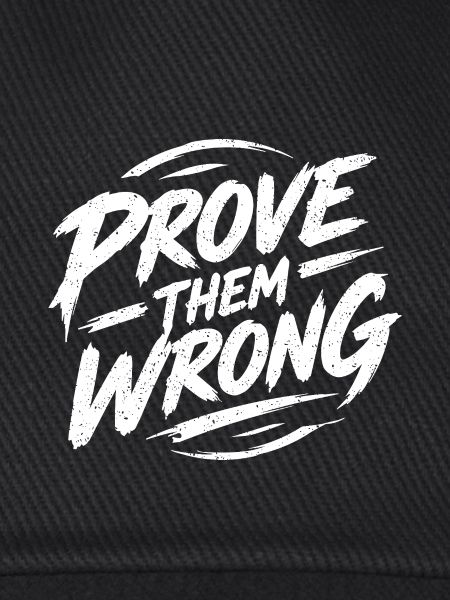 Prove Them Wrong