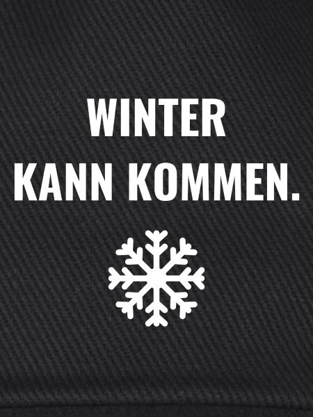Winter kann kommen.