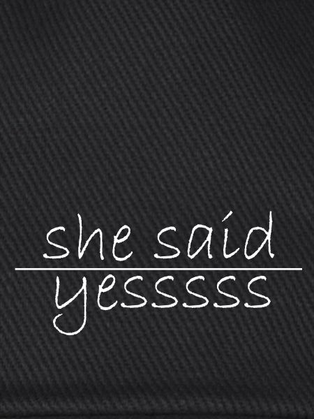 she said yes