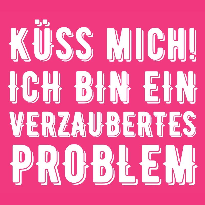 Küss mich ich bin ein verzaubertes Problem
