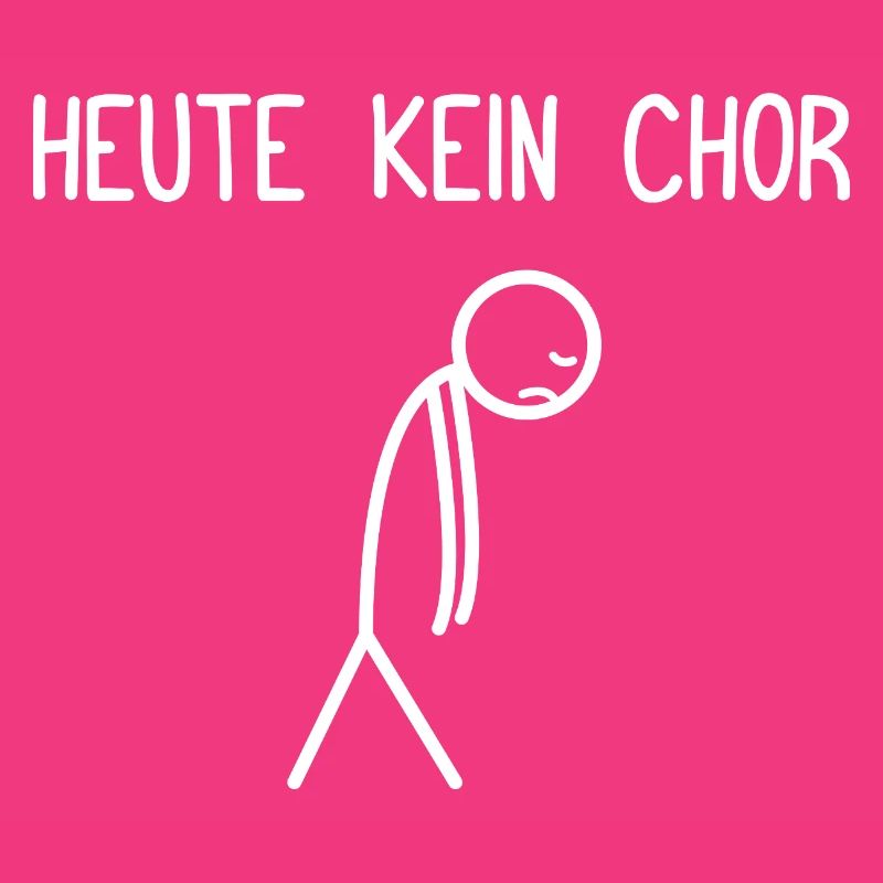 Heute kein Chor Dirigent Chorleiter Dirigenten