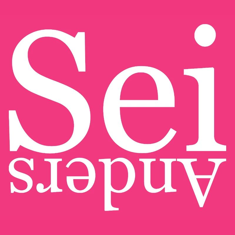Sei anders