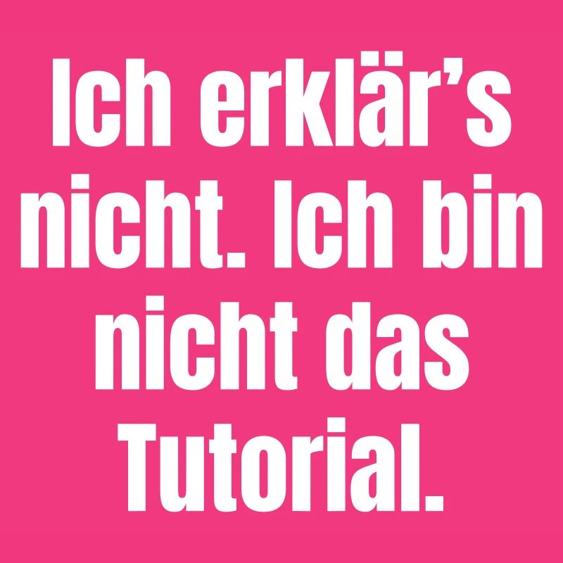 I won't explain: Not the tutorial