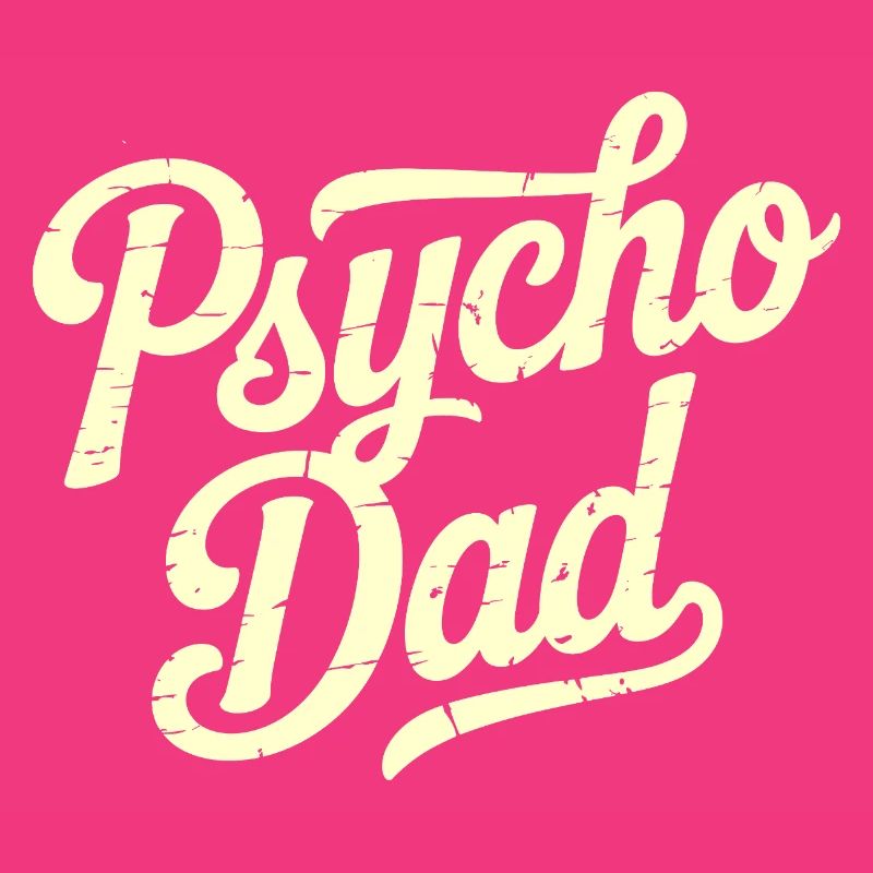 Psycho Dad Vintage Script