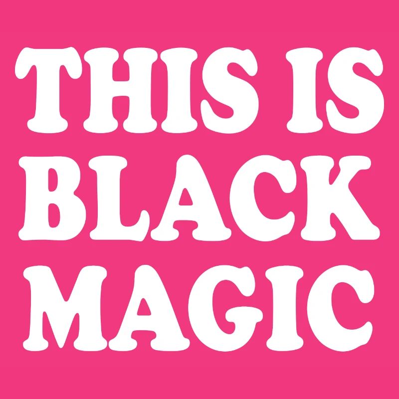 this is black magic