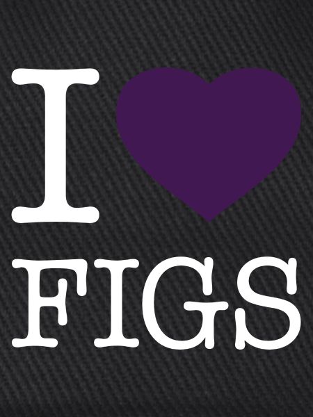 I LOVE FIGS