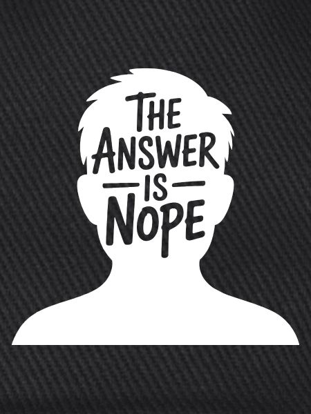 The Answer is Nope