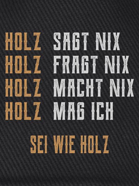 Sei wie Holz