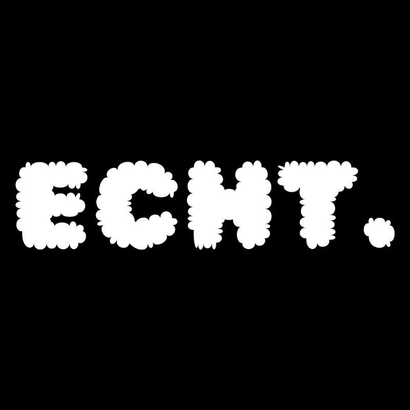 Echt.