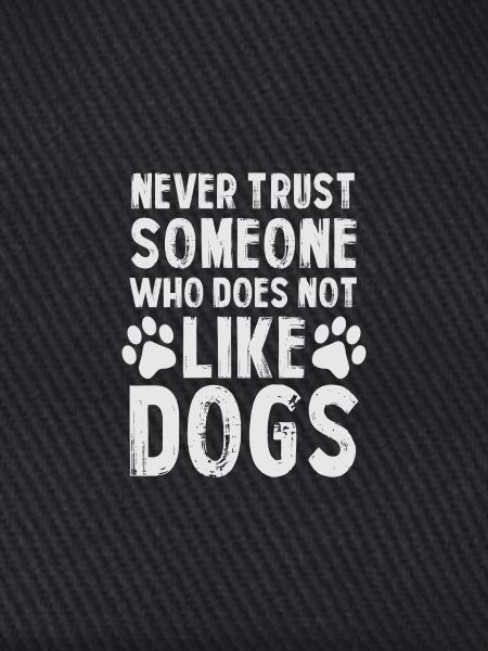 DOGS | NEVER TRUST