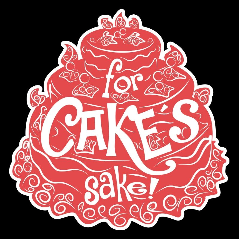For cakes sake