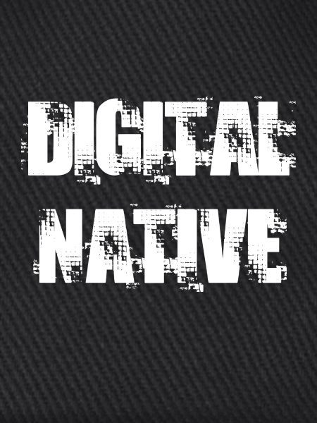 DIGITAL NATIVE