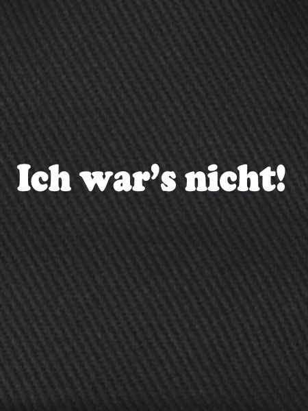 Ich wars nicht