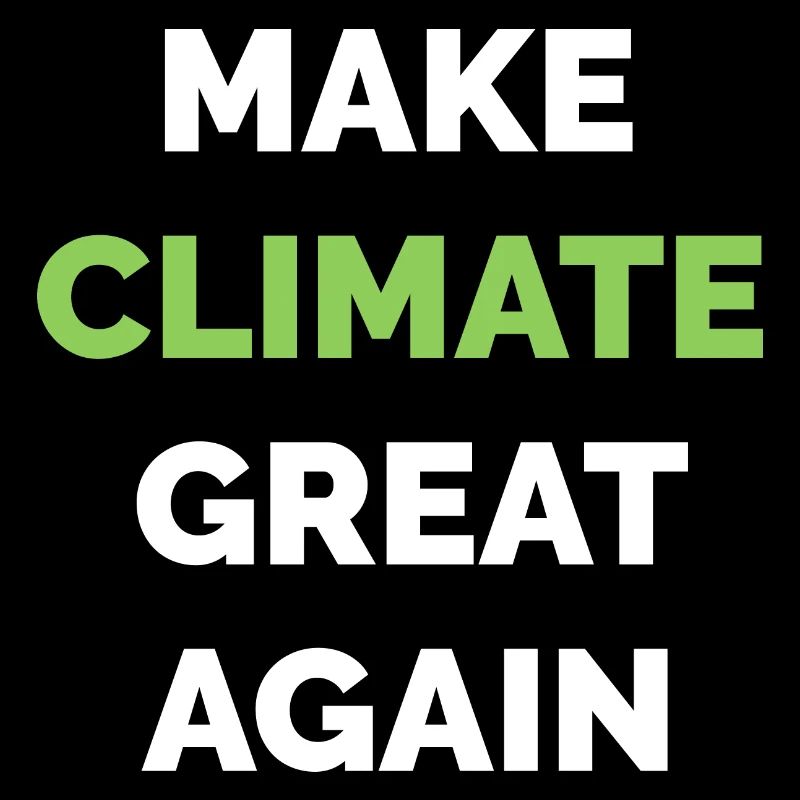 make climate great again Klimaschutz Klima Symbol