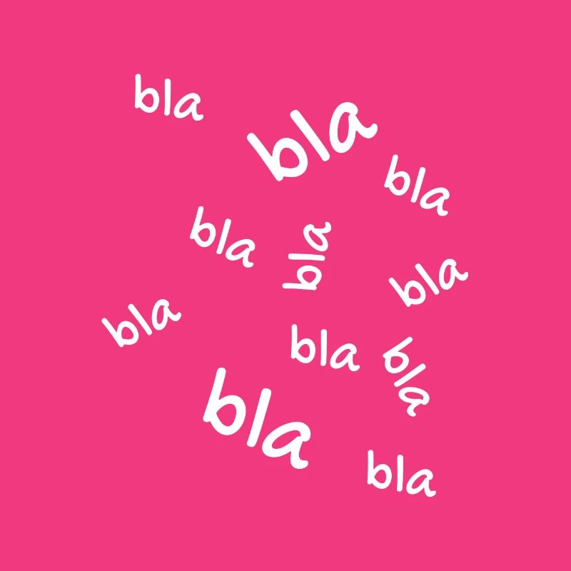 Bla bla bla