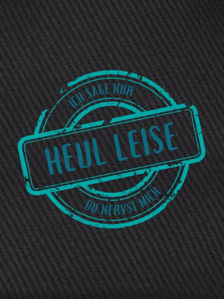 Heul Leise Zynischer Spruch