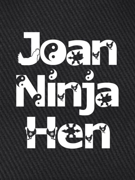 Joan Ninja Hen