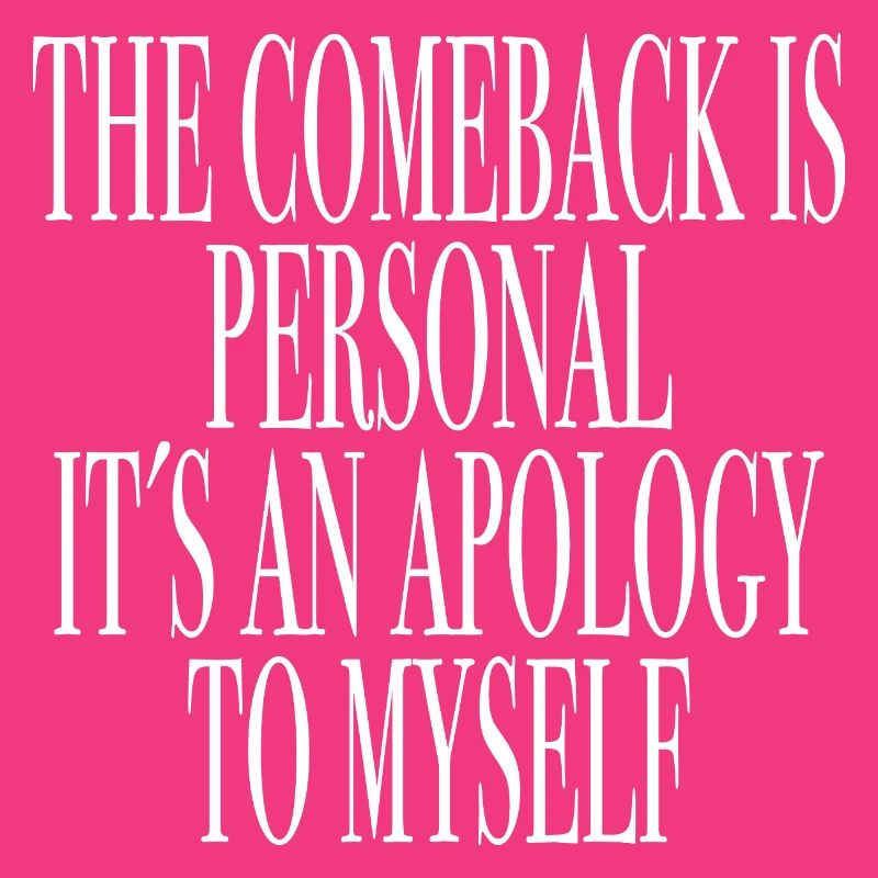 Sprücheshirt comeback motivation