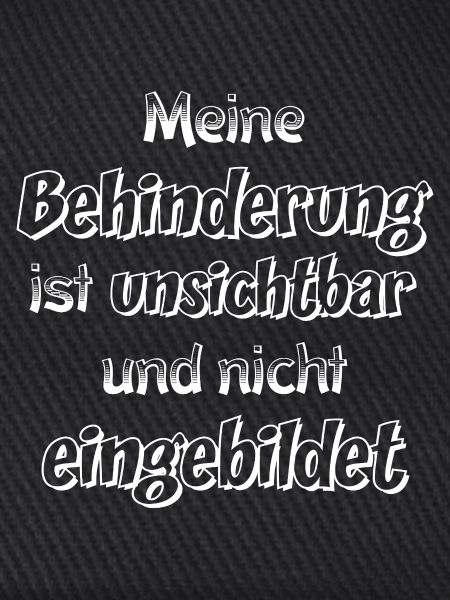 Unsichtbare Behinderung Spruch