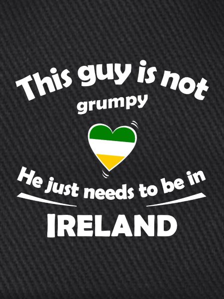 Irland Herzdesign Grumpy? Nicht nötig
