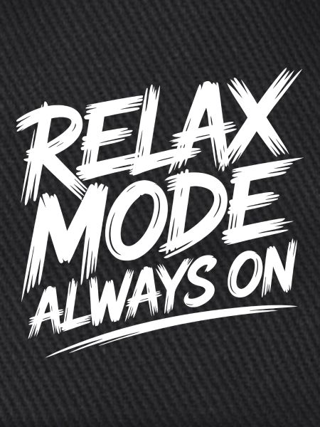 Relax Mode Immer An