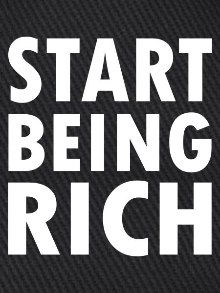 Start being rich