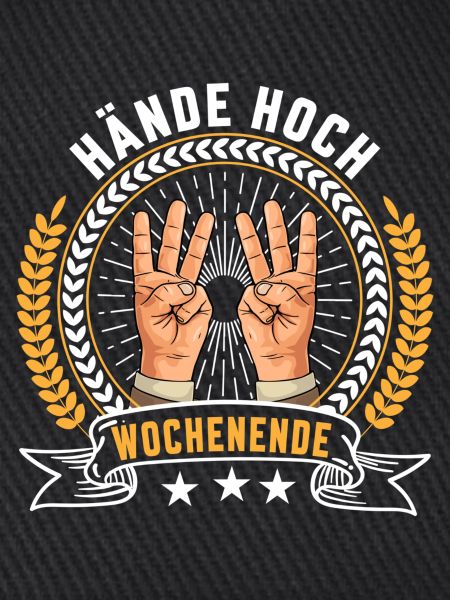 Hände hoch Wochenende
