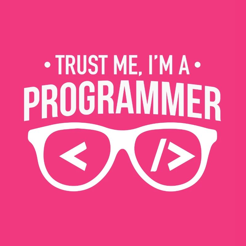 trust me i am a programmer
