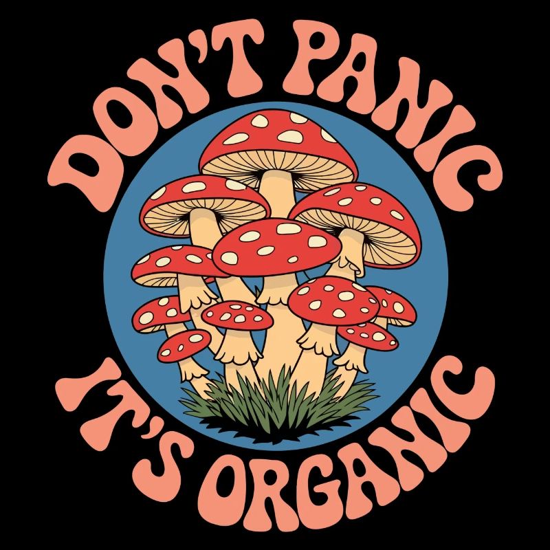 Dont Panic Its Organic Mushrooms